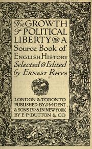 Cover of: The growth of political liberty by Ernest Rhys