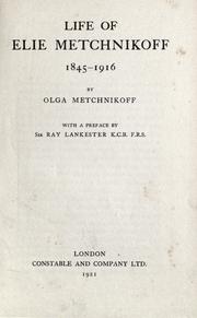 Cover of: Life of Elie Metchnikoff, 1845-1916