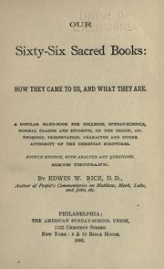 Cover of: Our sixty-six sacred books: How they came to us, and what they are. by Edwin Wilbur Rice