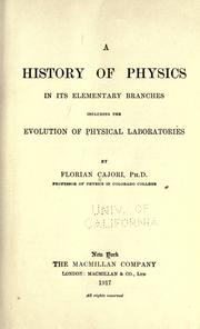 Cover of: A history of physics in its elementary branches by Florian Cajori, Florian Cajori