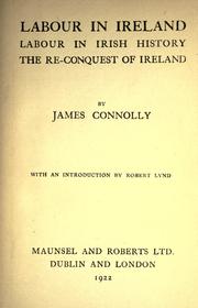 Cover of: Labour in Ireland: Labour in Irish history, The re-conquest of Ireland.