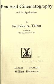Cover of: Practical cinematography and its applications by Frederick Arthur Ambrose Talbot