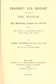 Prophecy and history in relation to the Messiah by Alfred Edersheim