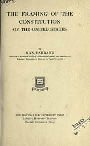 Cover of: The framing of the Constitution of the United States by Max Farrand