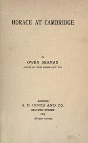 Cover of: Horace at Cambridge. by Sir Owen Seaman, Sir Owen Seaman