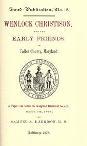 Cover of: Wenlock Christison, and the early Friends in Talbot County, Maryland by S. A. Harrison