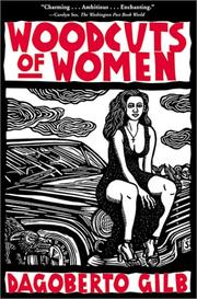 Cover of: Woodcuts of Women by Dagoberto Gilb, Dagoberto Gilb