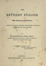 Cover of: The Revisers' English: a series of criticisms, showing the Revisers' violations of the laws of the language