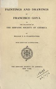 Cover of: Paintings and drawings by Francisco Goya by William E. B. Starkweather