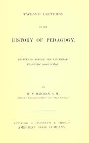 Twelve lectures on the history of pedagogy by W. N. Hailmann