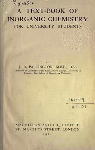 A text-book of inorganic chemistry for university students. by James Riddick Partington