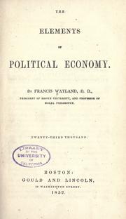 Cover of: The elements of political economy. by Francis Wayland