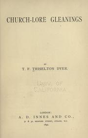 Cover of: Church-lore gleanings by T. F. Thiselton Dyer