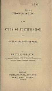 Cover of: Introductory essay to the study of fortification, for young officers of the army by Hector Straith