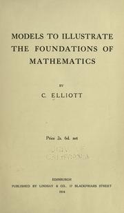 Models to illustrate the foundations of mathematics by C. Elliott