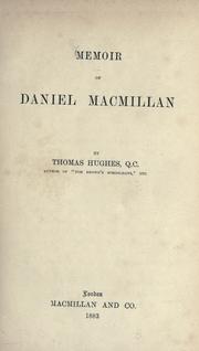 Cover of: Memoir of Daniel Macmillan. by Thomas Hughes