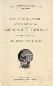 Cover of: List of publications of the Bureau of American Ethnology with index to authors and titles.