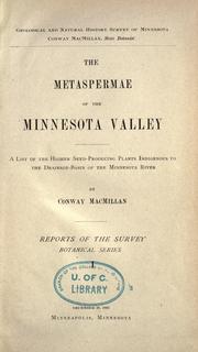 The Metaspermae of the Minnesota Valley by Conway MacMillan