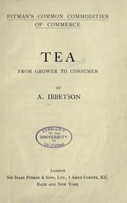 Cover of: Tea from grower to consumer by A. Ibbetson, A. Ibbetson