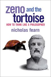 Cover of: Zeno and the tortoise: how to think like a philosopher
