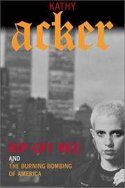 Cover of: Rip-off Red, girl detective and the burning bombing of America by Kathy Acker