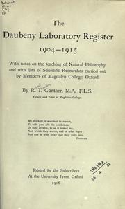 Cover of: The Daubeny Laboratory Register, 1904-1915: with notes on the teaching of natural philosophy, and with lists of scientific researches carried out by member of Magdalen College Oxford.