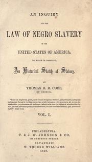 Cover of: An inquiry into the law of Negro slavery in the United States of America. by Thomas Read Rootes Cobb