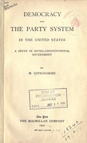 Cover of: D emocracy and the party system in the United States by Ostrogorski, M.