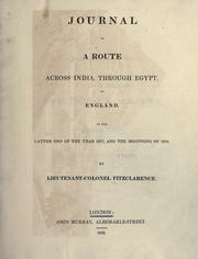 Journal of a route across India, through Egypt, to England, in the latter end of the year 1817, and the beginning of 1818 by Munster, George Augustus Frederick Fitzclarence 1st Earl of