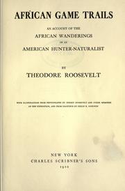Cover of: African game trails by Theodore Roosevelt