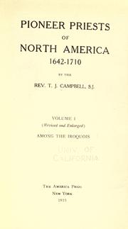 Cover of: Pioneer priests of North America, 1642-1710 by Campbell, Thomas Joseph