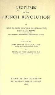 Cover of: Lectures on the French revolution by John Dalberg-Acton, 1st Baron Acton