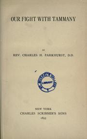 Cover of: Our fight with Tammany. by Parkhurst, Charles Henry