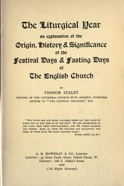 Cover of: The liturgical year: an explanation of the origin, history & significance of the festival days & fasting days of the English Church