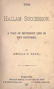 Cover of: The Hallam succession: a tale of methodist life in two countries