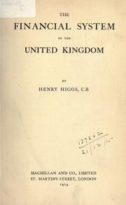 Cover of: The financial system of the United Kingdom. by Higgs, Henry