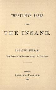 Twenty-five years with the insane