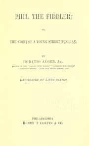 Cover of: Phil, the fiddler: or, The story of a young street musician