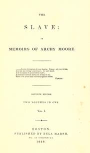 Cover of: The slave; or, Memoirs of Archy Moore [pseud.] ...