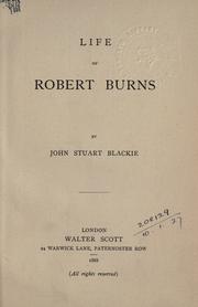 Cover of: Life of Robert Burns. by John Stuart Blackie