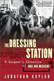 Cover of: The Dressing Station by Jonathan Kaplan