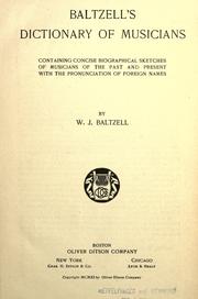 Cover of: Baltzell's dictionary of musicians by W. J. Baltzell