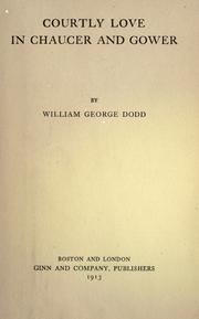 Cover of: Courtly love in Chaucer and Gower by William George Dodd