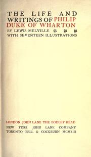 Cover of: The life and writings of Philip, Duke of Wharton: by Lewis Melville.