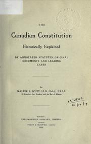 Cover of: The Canadian constitution: historically explained by annotated statutes, original documents and leading cases.