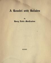 Cover of: A roundel with ballades. by H. N. MacCracken, H. N. MacCracken