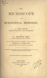 Cover of: The microscope and microscopical technology by Frey, Heinrich