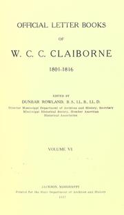 Cover of: Official letter books of W.C.C. Claiborne, 1801-1816