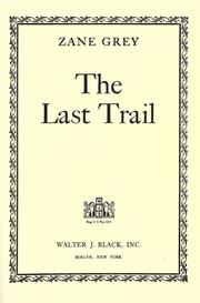 Cover of: The last trail by Zane Grey