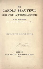 Cover of: The garden beautiful: home woods and home landscape